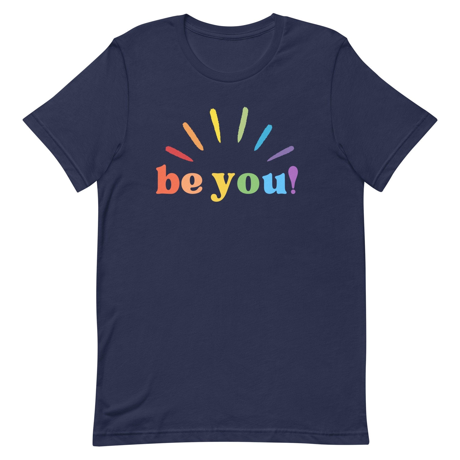 Be You Pride Rainbow Graphic Tees Funny Letter Print LGBT Equality Unisex t-shirt - ActivistChic