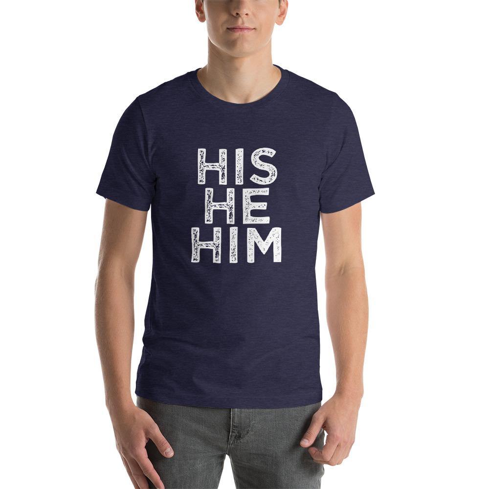 Distressed His He Him Pronoun T-Shirt Transgender Support - ActivistChic