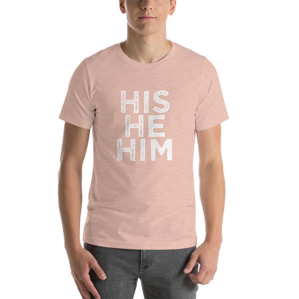 Distressed His He Him Pronoun T-Shirt Transgender Support - ActivistChic