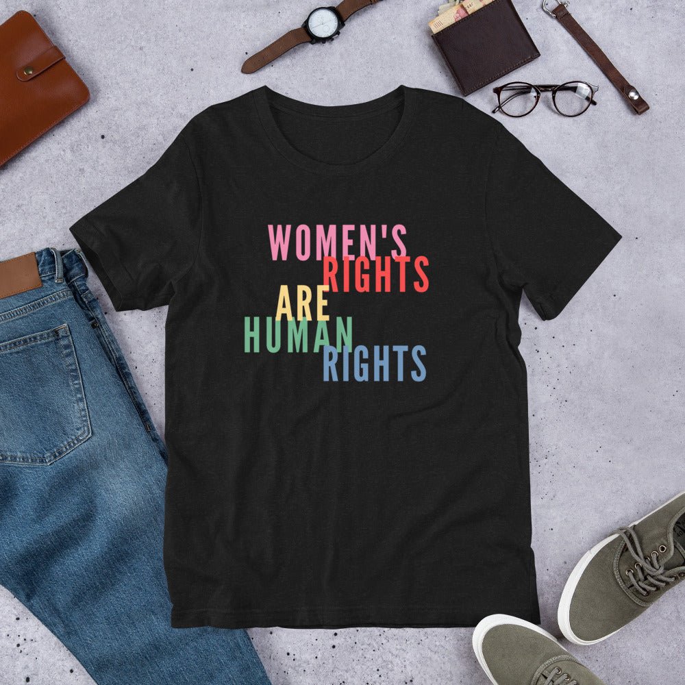 Feminist Women's Rights Are Human Rights Women Empowerment Unisex t-shirt - ActivistChic