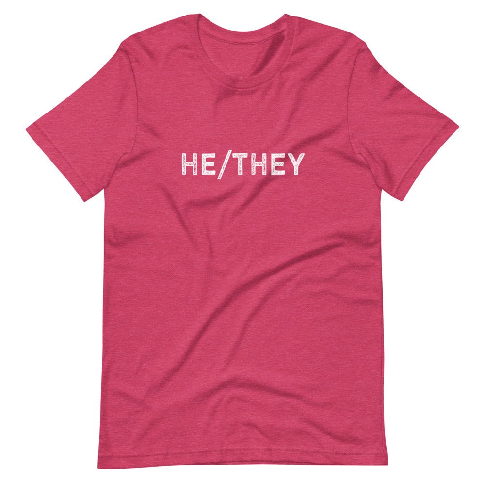 He They Trans Pronouns T-Shirt - ActivistChic