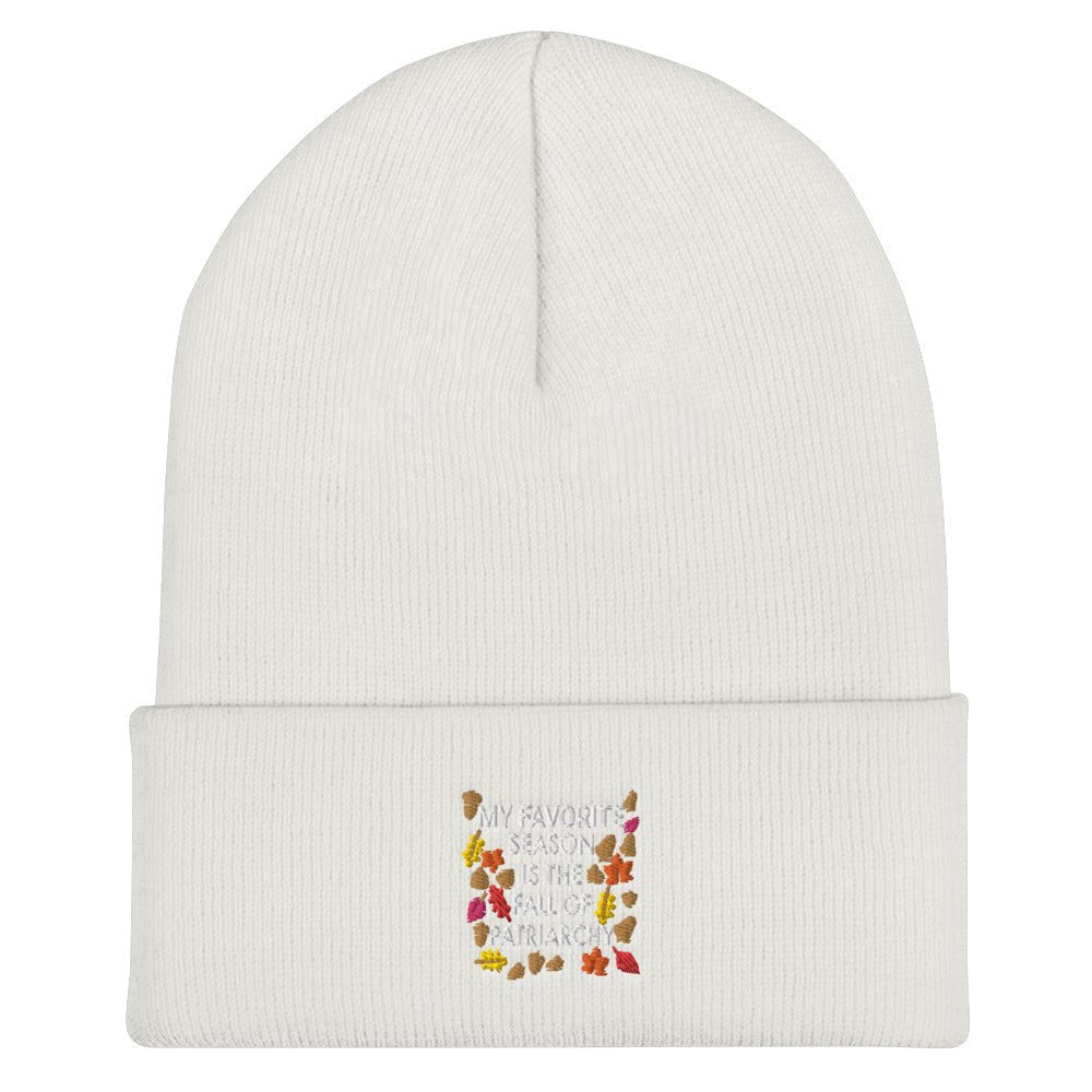 My Favorite Season Is The Fall Of Patriarchy Feminism Gift Cuffed Beanie - ActivistChic