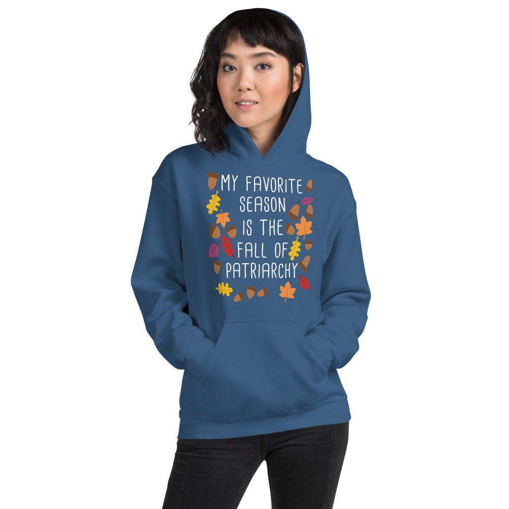 My Favorite Season is the Fall of Patriarchy Unisex Hoodie - ActivistChic