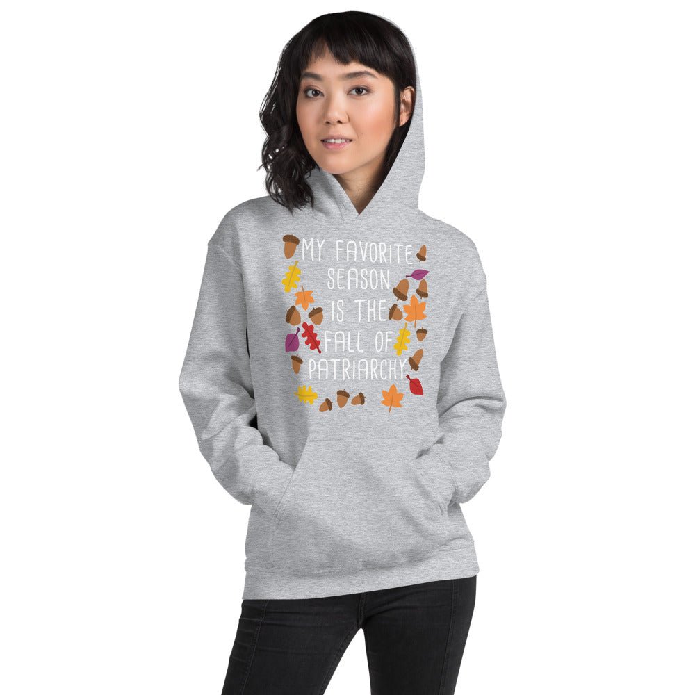 My Favorite Season is the Fall of Patriarchy Unisex Hoodie - ActivistChic