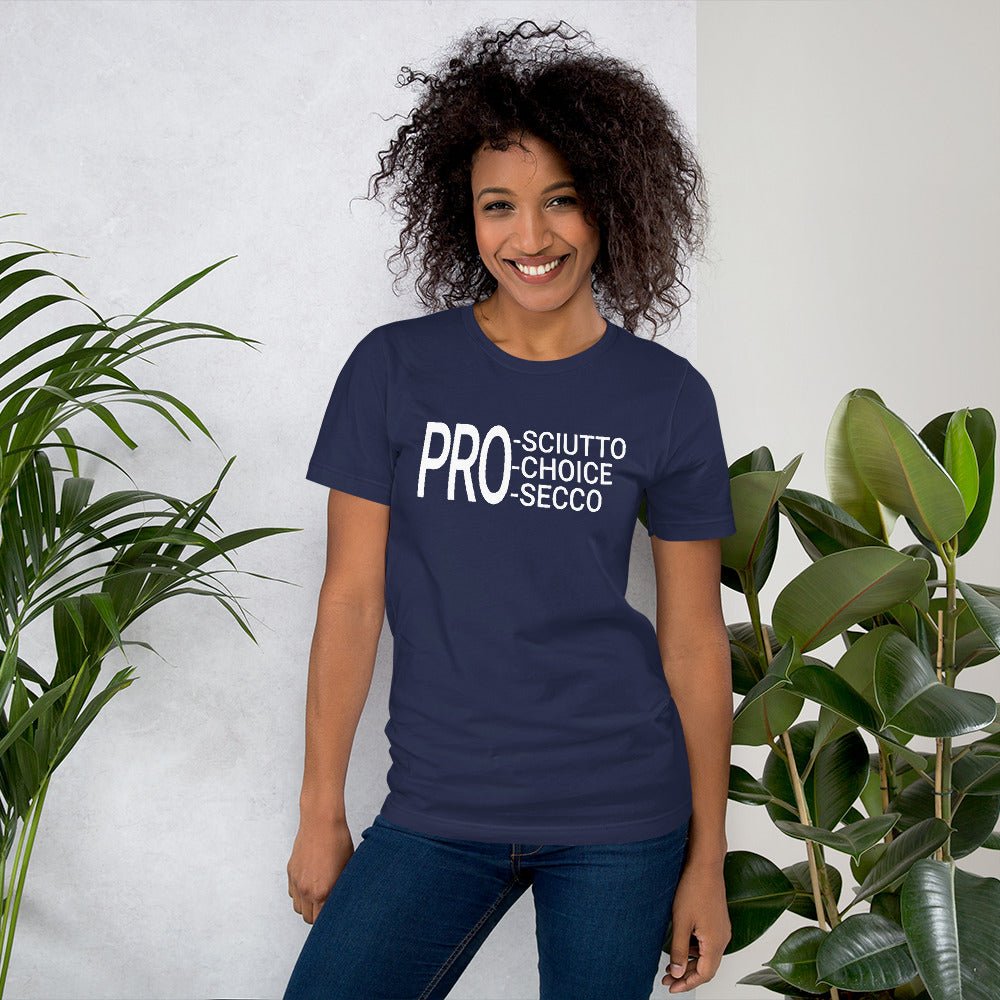 Prosciutto Prosecco Pro Choice Womens Rights Feminist Gifts Short-Sleeve Unisex T-Shirt - ActivistChic