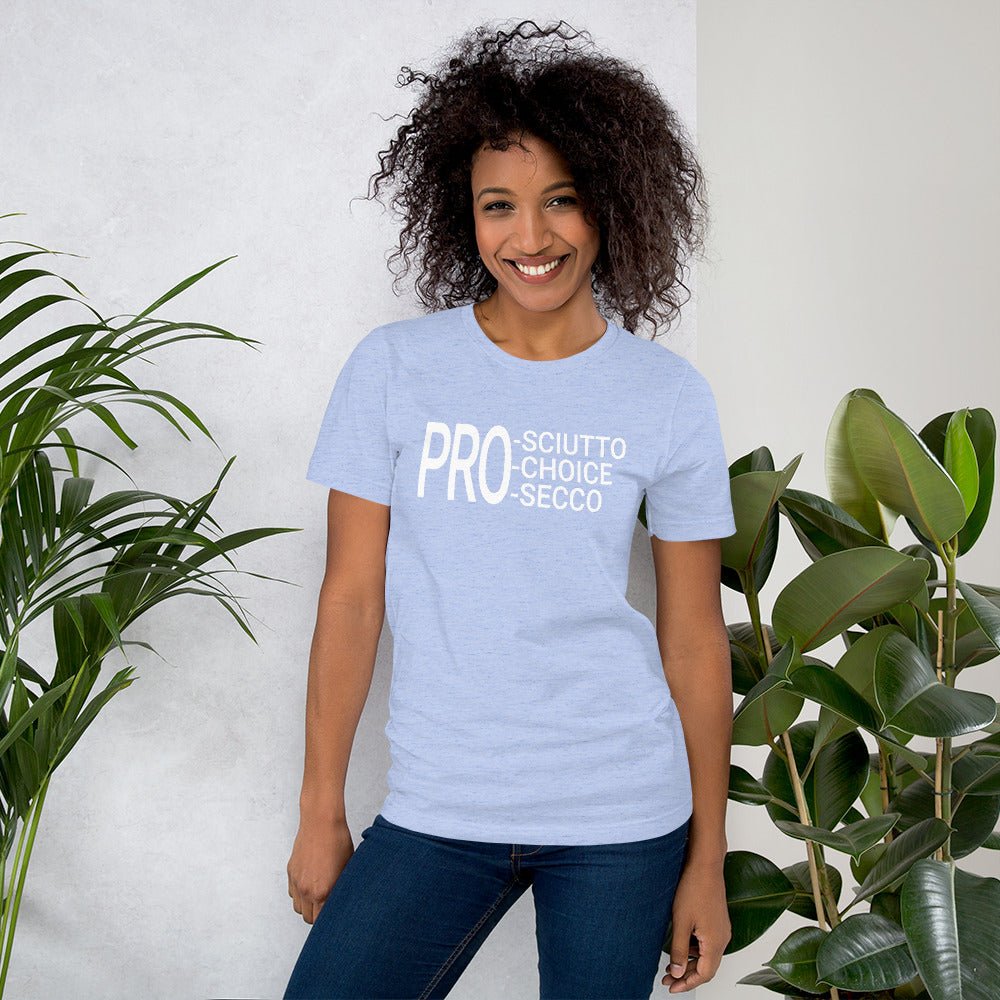 Prosciutto Prosecco Pro Choice Womens Rights Feminist Gifts Short-Sleeve Unisex T-Shirt - ActivistChic