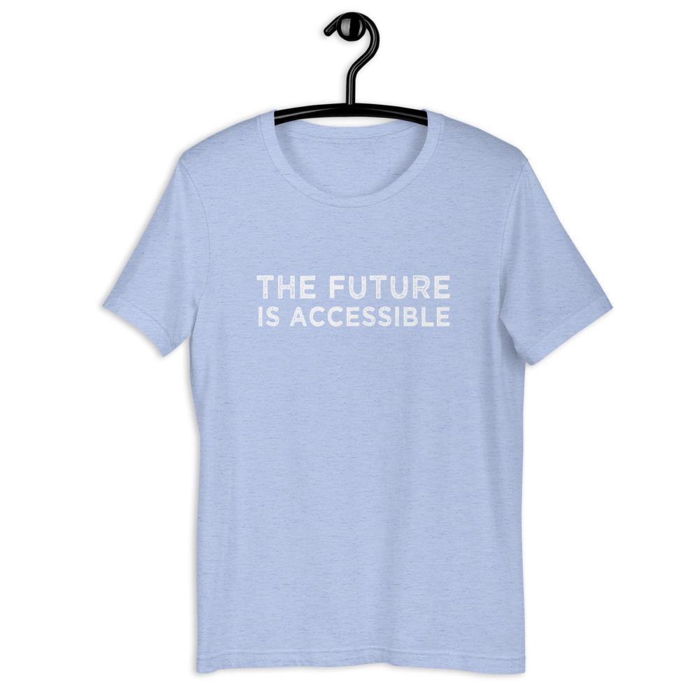 The Future Is Accessible Disability Awareness Handicap Support Short-Sleeve Unisex T-Shirt - ActivistChic