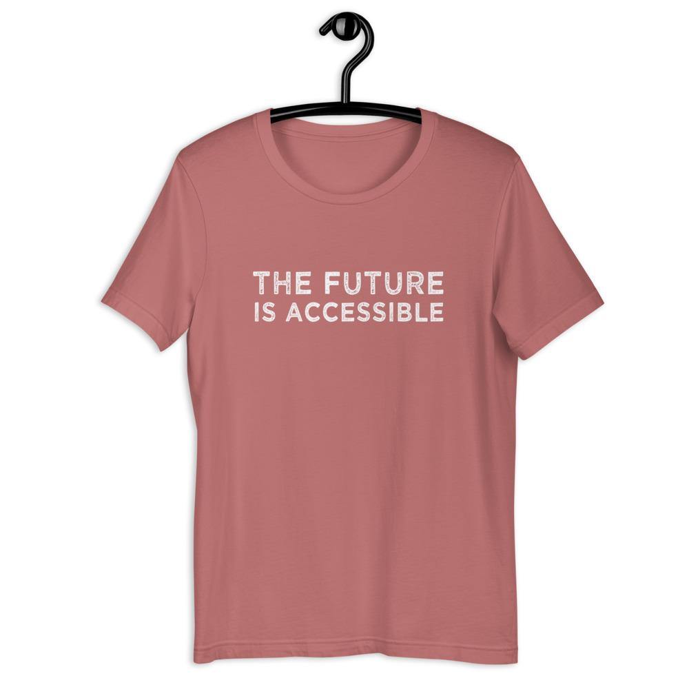 The Future Is Accessible Disability Awareness Handicap Support Short-Sleeve Unisex T-Shirt - ActivistChic