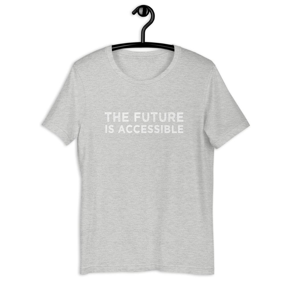 The Future Is Accessible Disability Awareness Handicap Support Short-Sleeve Unisex T-Shirt - ActivistChic