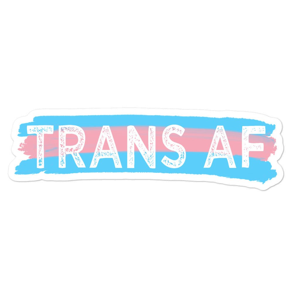 Trans AF Trans Flag Colors Transgender FTM MTF Gifts Bubble-free stickers - ActivistChic