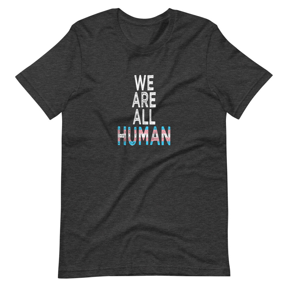 We Are All Human Transgender Pride Flag Trans Colors Short-Sleeve Unisex T-Shirt