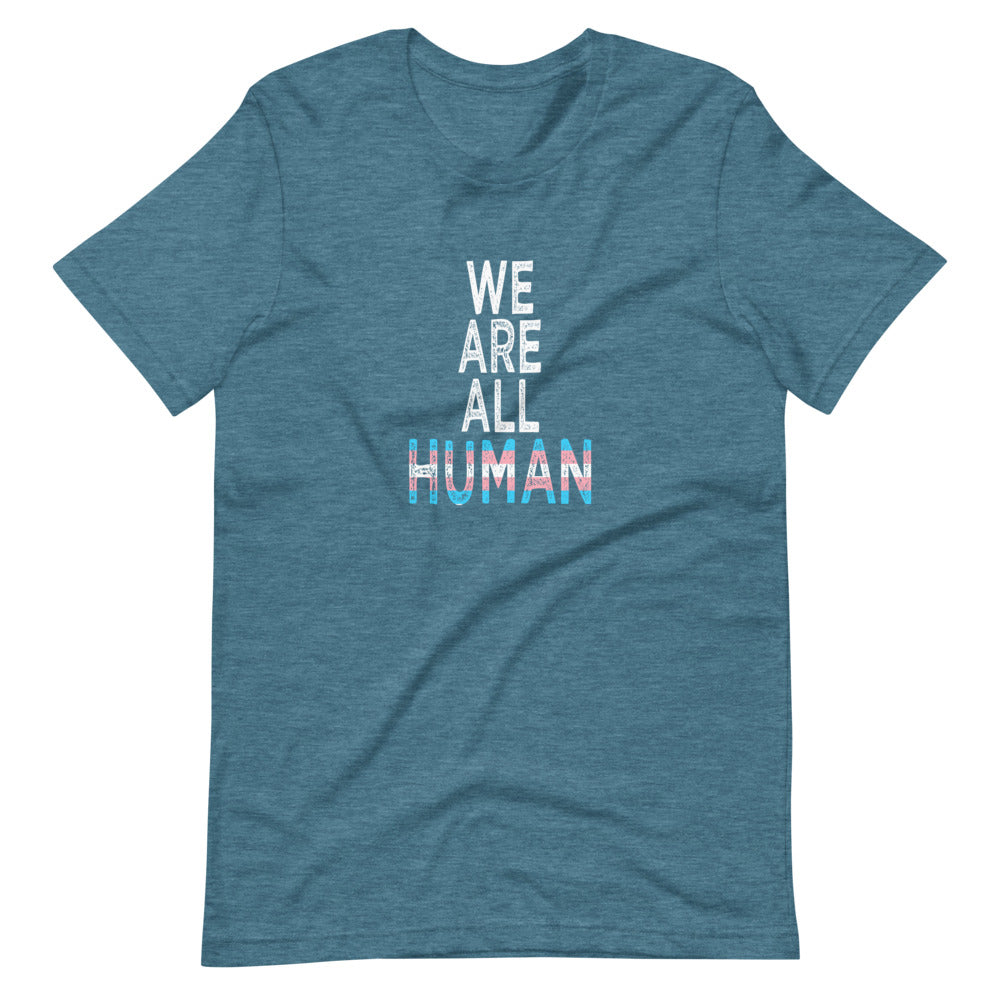 We Are All Human Transgender Pride Flag Trans Colors Short-Sleeve Unisex T-Shirt