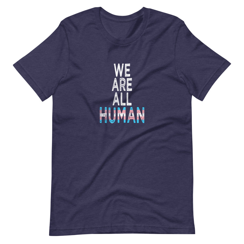 We Are All Human Transgender Pride Flag Trans Colors Short-Sleeve Unisex T-Shirt