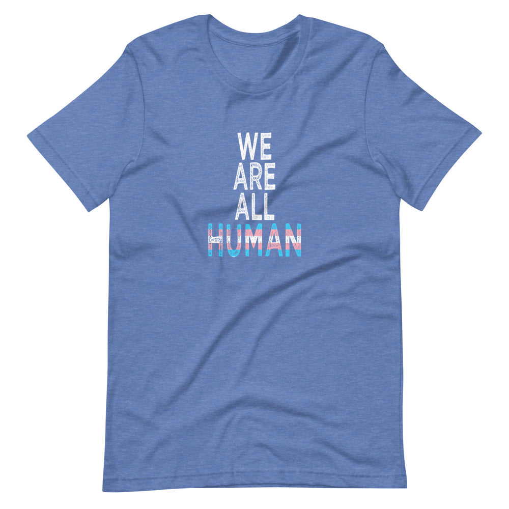 We Are All Human Transgender Pride Flag Trans Colors Short-Sleeve Unisex T-Shirt