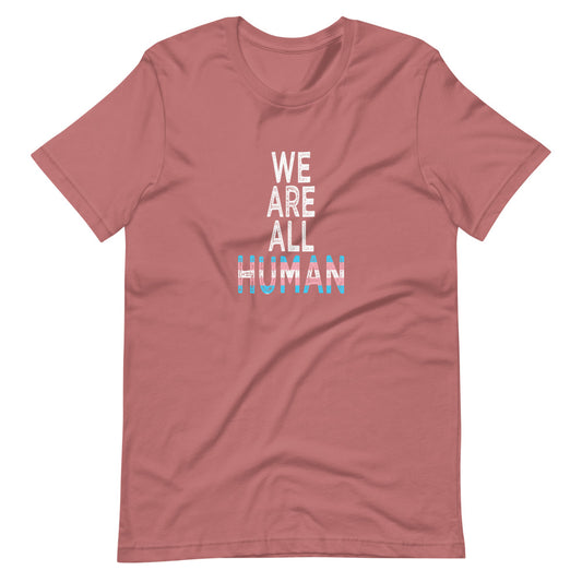 We Are All Human Transgender Pride Flag Trans Colors Short-Sleeve Unisex T-Shirt