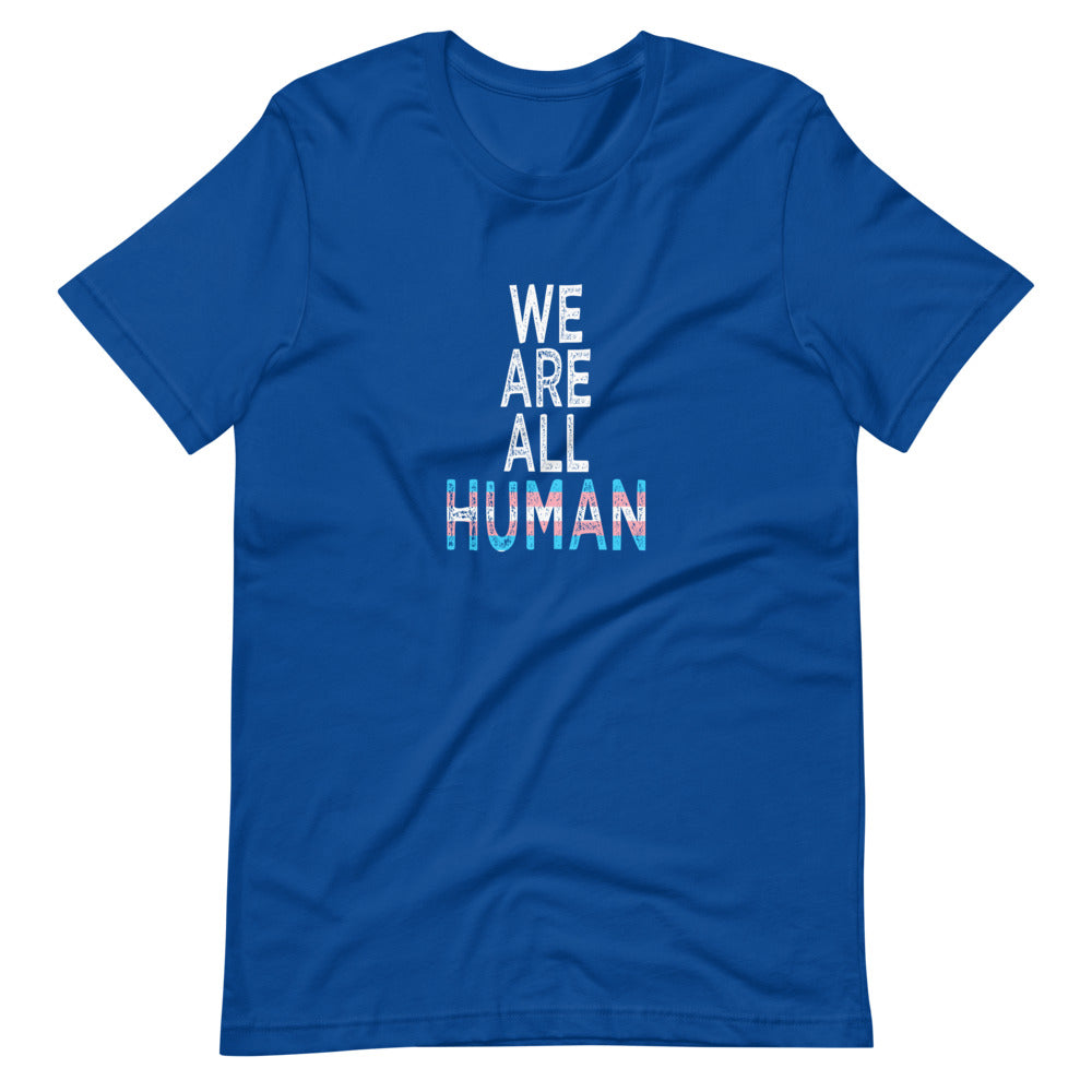We Are All Human Transgender Pride Flag Trans Colors Short-Sleeve Unisex T-Shirt