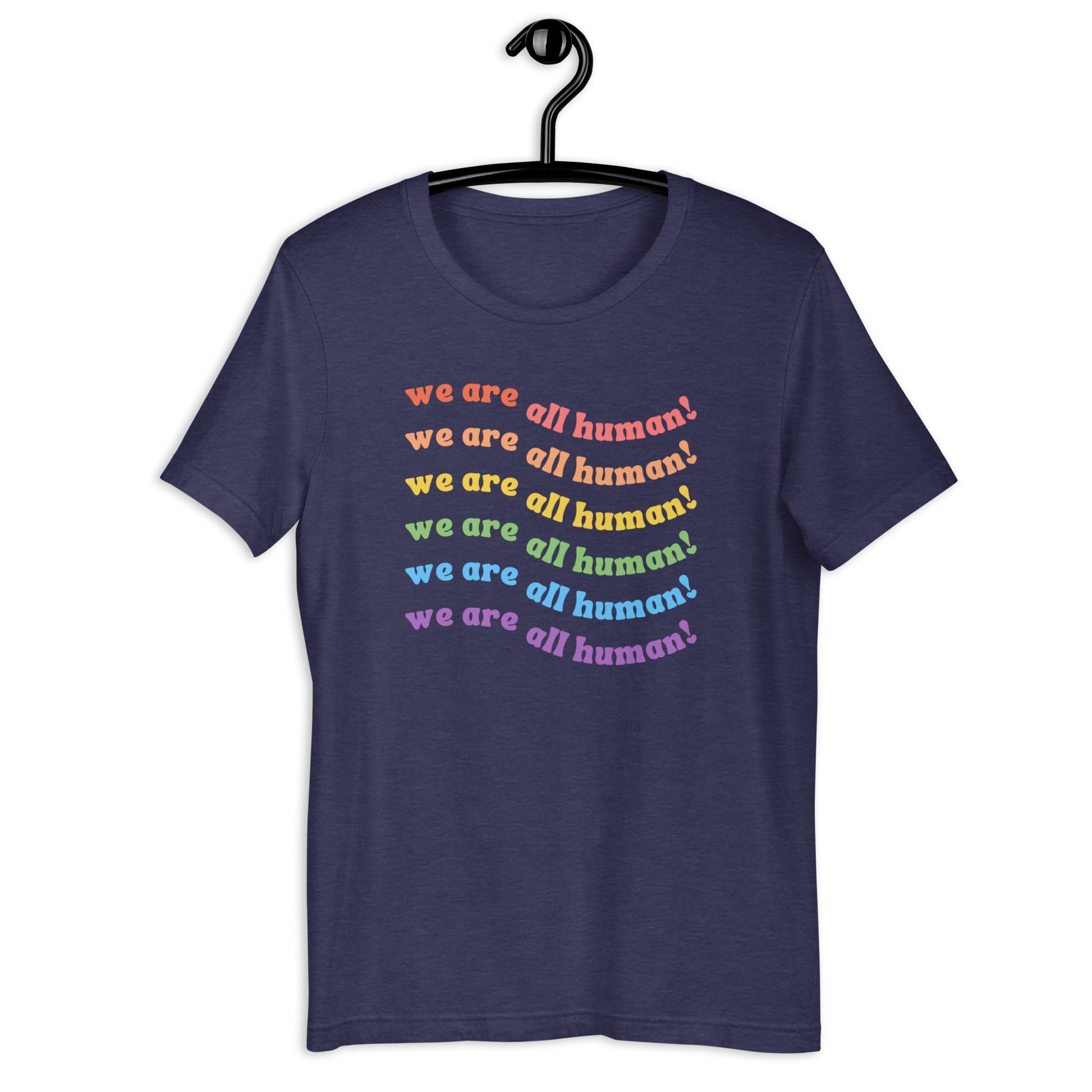 We Are All Human LGBTQIA+ Ally Supporter Unisex t-shirt - ActivistChic