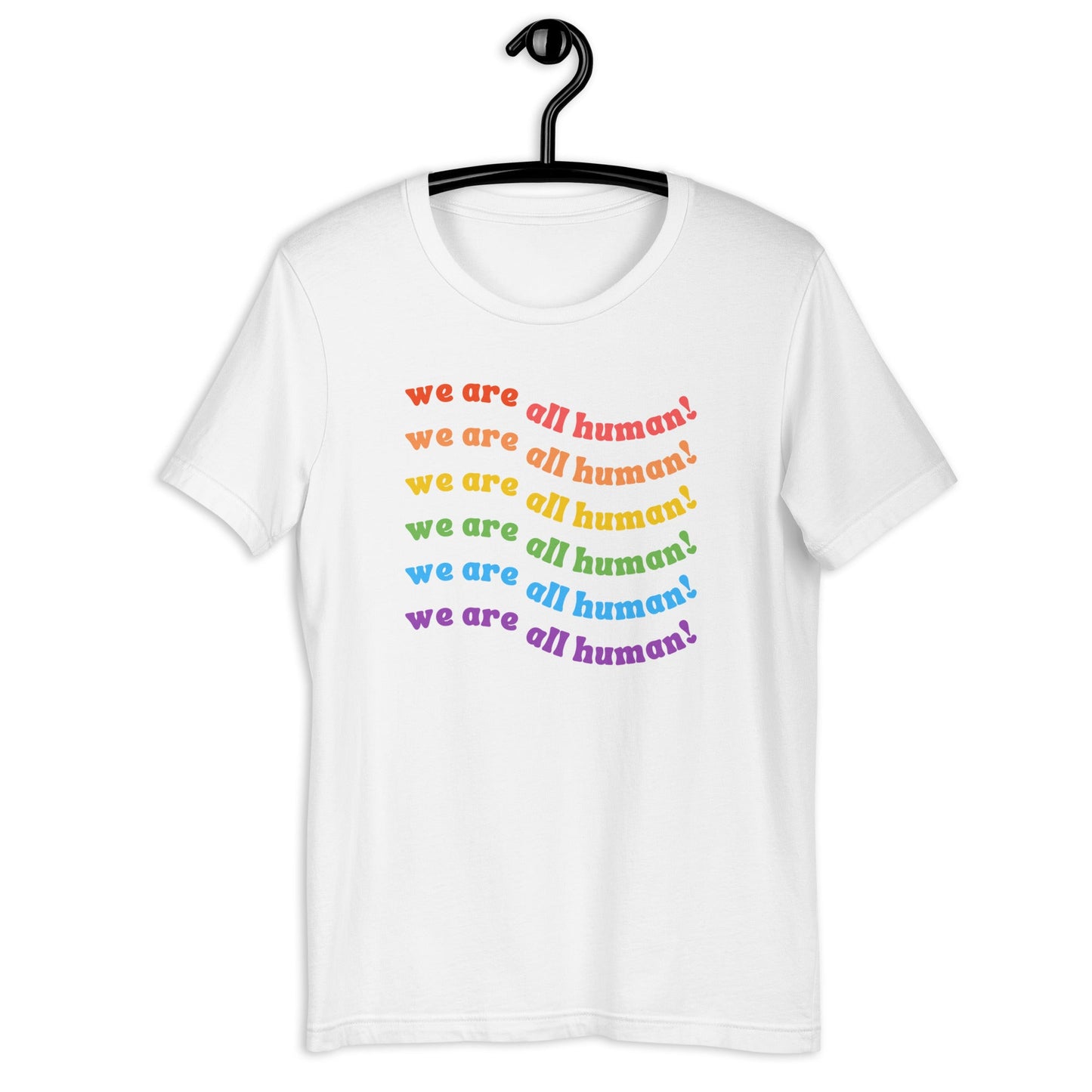 We Are All Human LGBTQIA+ Ally Supporter Unisex t-shirt - ActivistChic