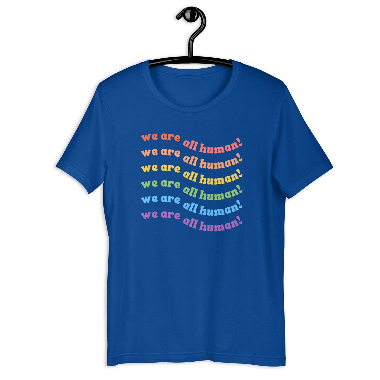 We Are All Human LGBTQIA+ Ally Supporter Unisex t-shirt - ActivistChic