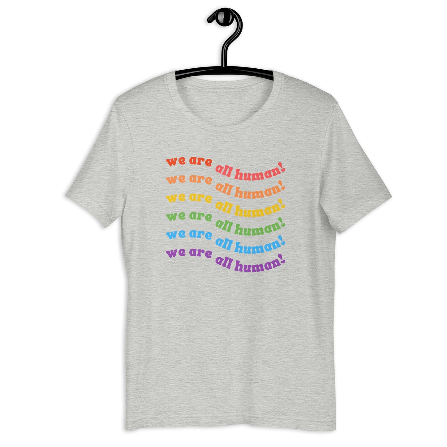 We Are All Human LGBTQIA+ Ally Supporter Unisex t-shirt - ActivistChic