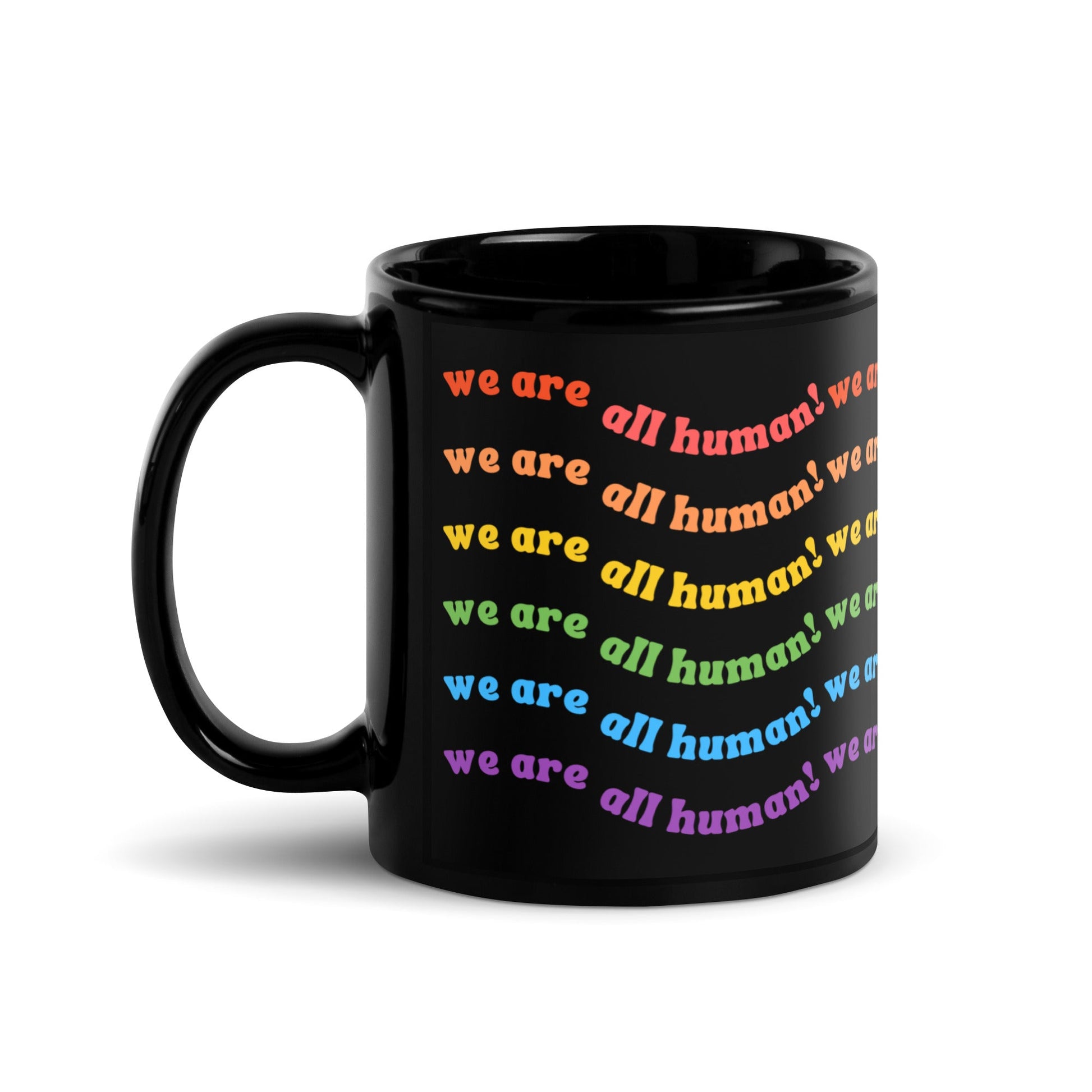 We Are All Human LGBTQIA+ Equality Black Glossy Mug - ActivistChic