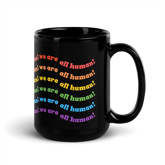 We Are All Human LGBTQIA+ Equality Black Glossy Mug - ActivistChic