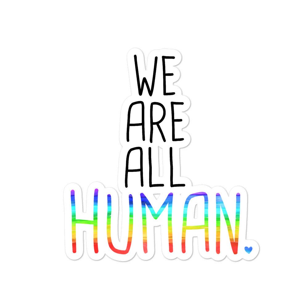 We Are All Human Rainbow LGBTQ Gift Bubble-free stickers - ActivistChic