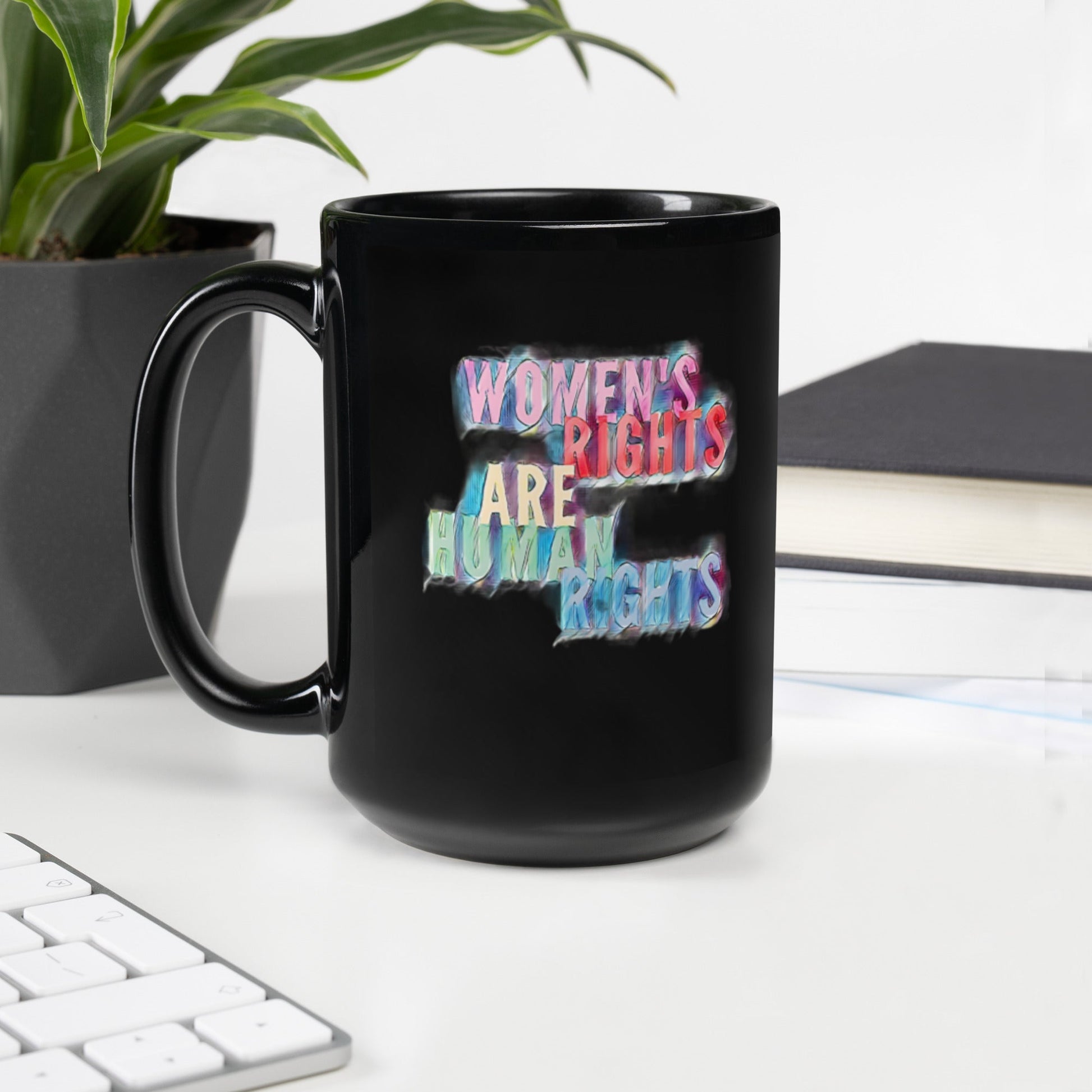 Women's Rights Are Human Rights Art Feminist Design Black Glossy Mug - ActivistChic