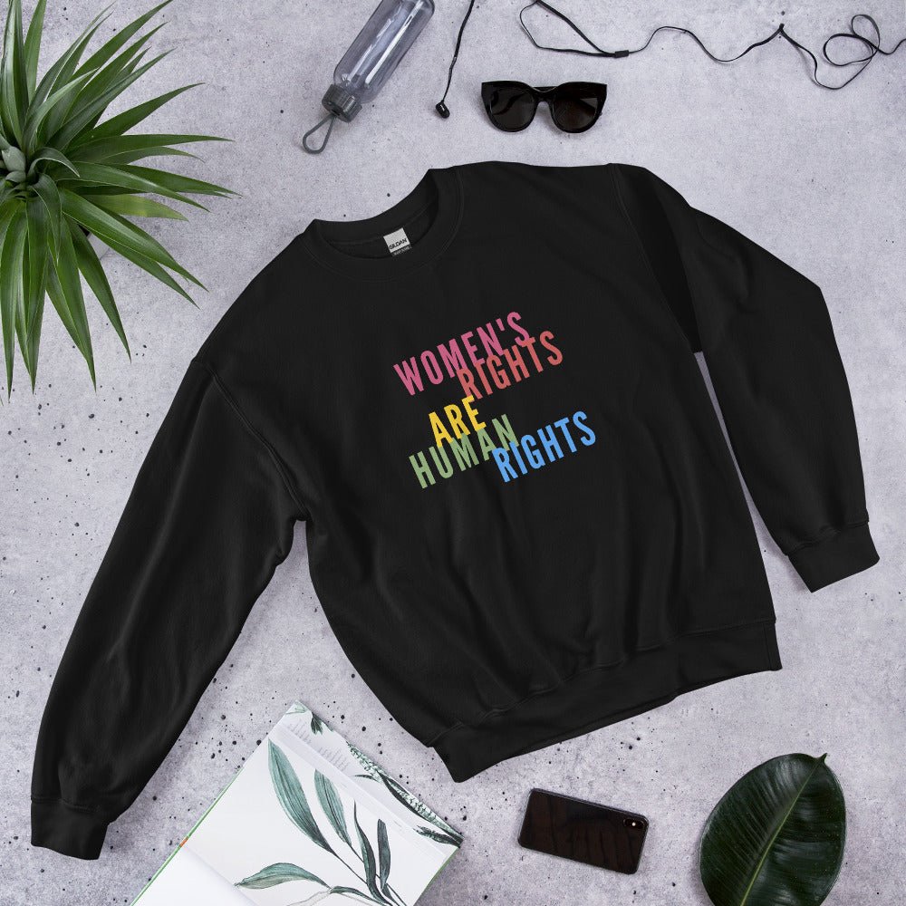 Women's Rights Are Human Rights Feminist Unisex Sweatshirt - ActivistChic