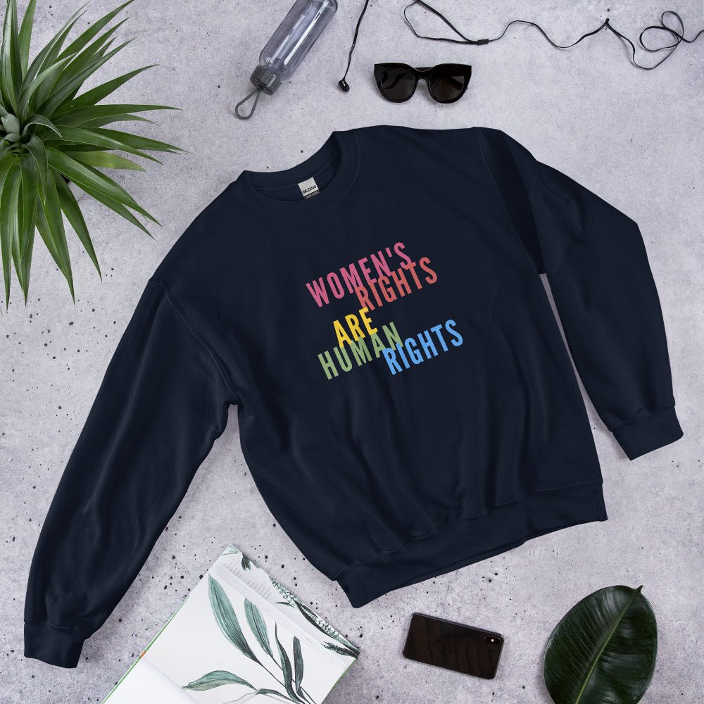 Women's Rights Are Human Rights Feminist Unisex Sweatshirt - ActivistChic