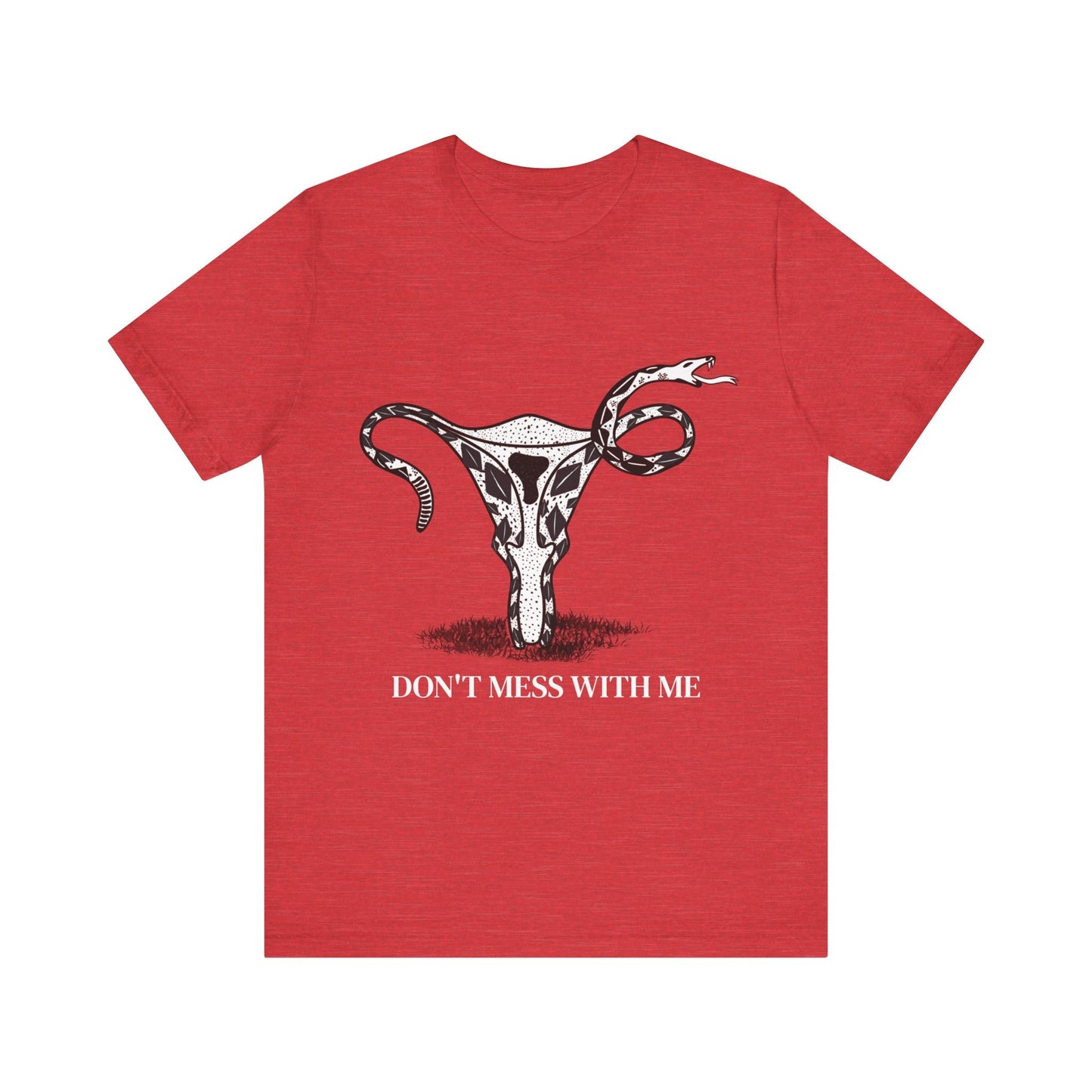 Uterus Snake Don't Mess With Me Feminist Don't Tread on Me Women's Rights Unisex Jersey Short Sleeve Tee