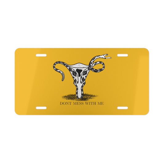 Uterus Snake Don't Mess With Me Women's Rights Don't Tread On Me Vanity Plate