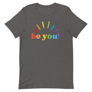 Be You Pride Rainbow Graphic Tees Funny Letter Print LGBT Equality Unisex t-shirt - ActivistChic