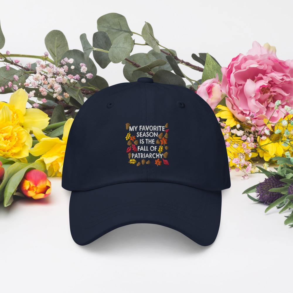 My Favorite Season Is The Fall Of Patriarchy Feminism Gift Hat - ActivistChic