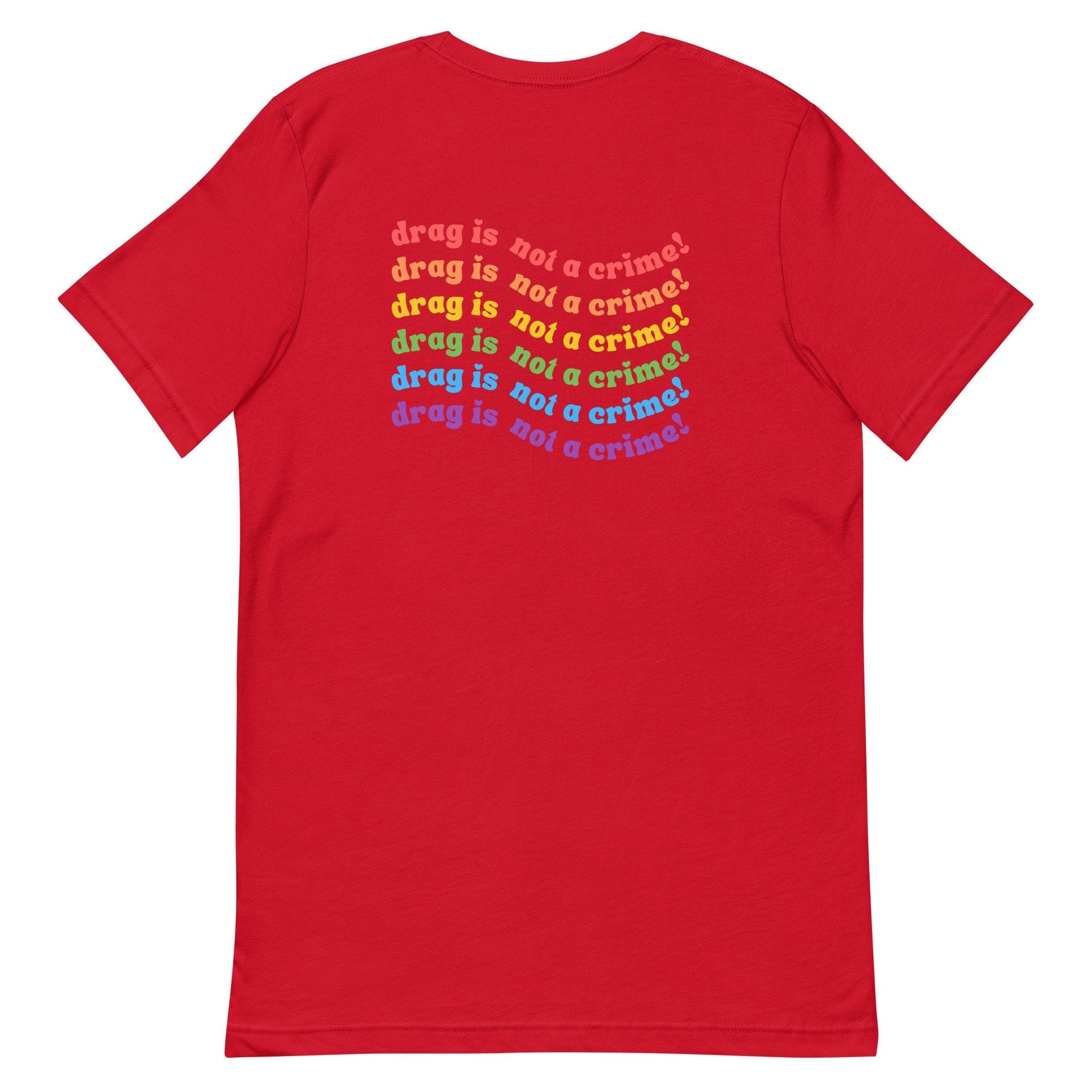 Drag is not a crime Rainbow LGBTQIA Unisex t-shirt - ActivistChic