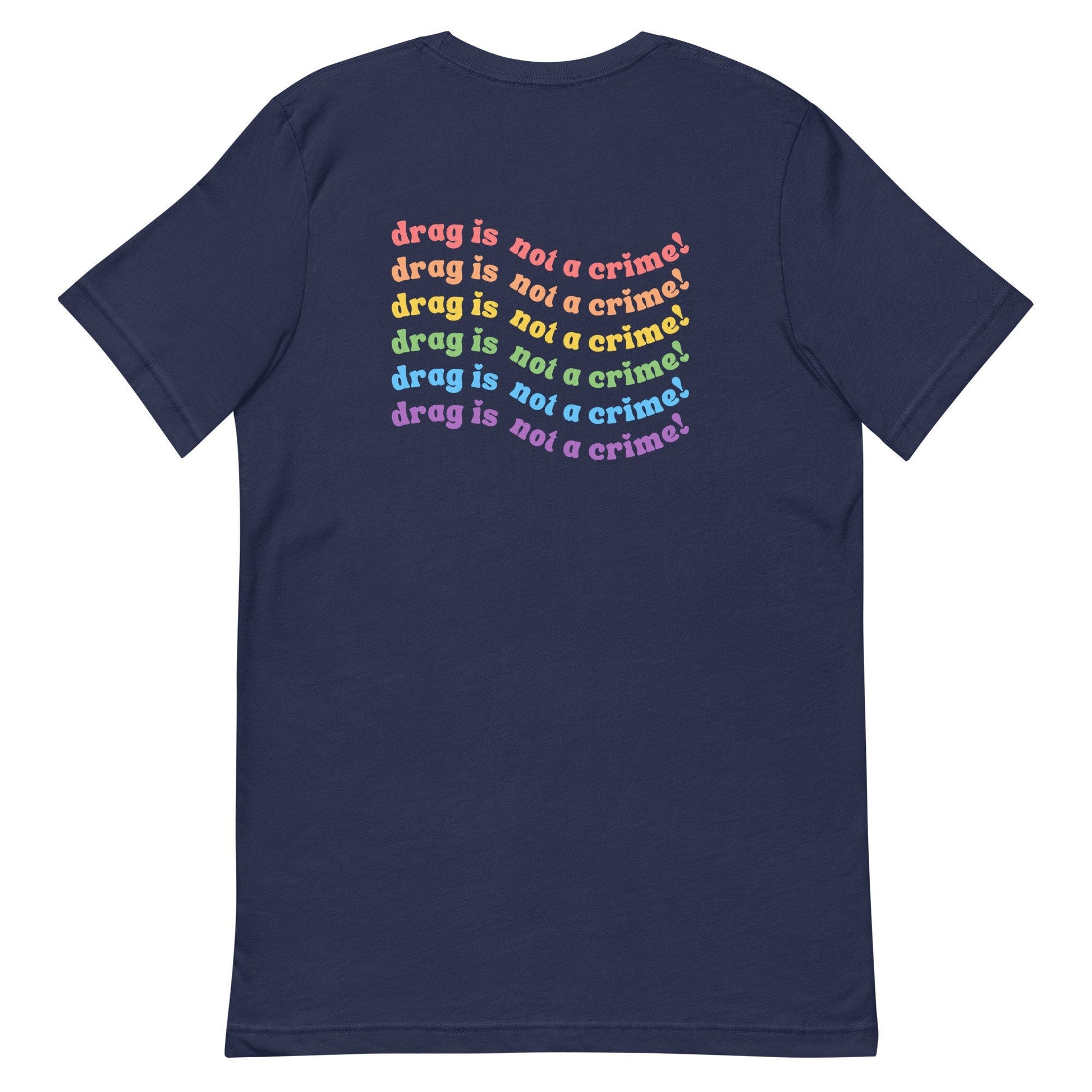 Drag is not a crime Rainbow LGBTQIA Unisex t-shirt - ActivistChic