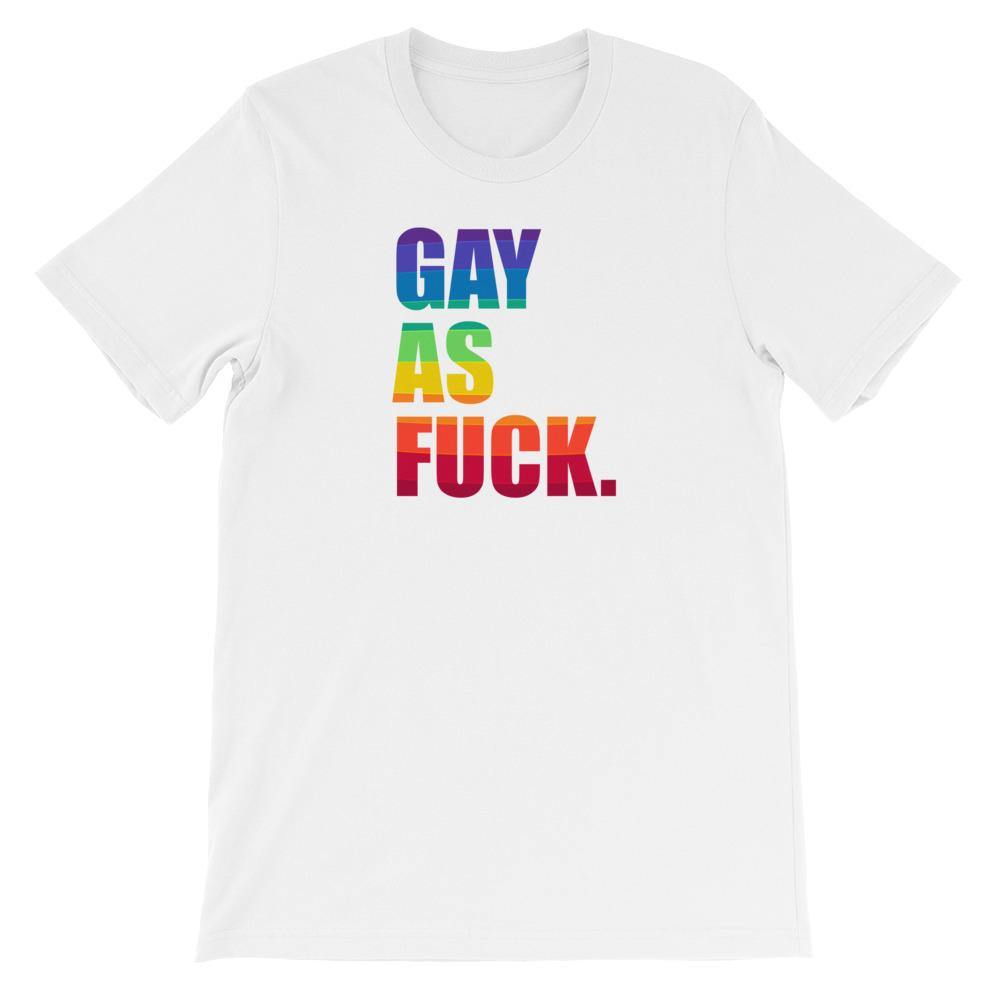 Gay As Fuck Gay Pride LGBTQ Gift Short-Sleeve Unisex T-Shirt - ActivistChic