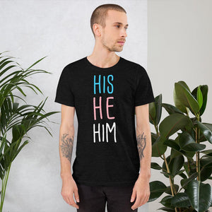 His He Him FTM Trans Flag Pronouns Gift Transgender Pride Short-Sleeve Unisex T-Shirt - ActivistChic