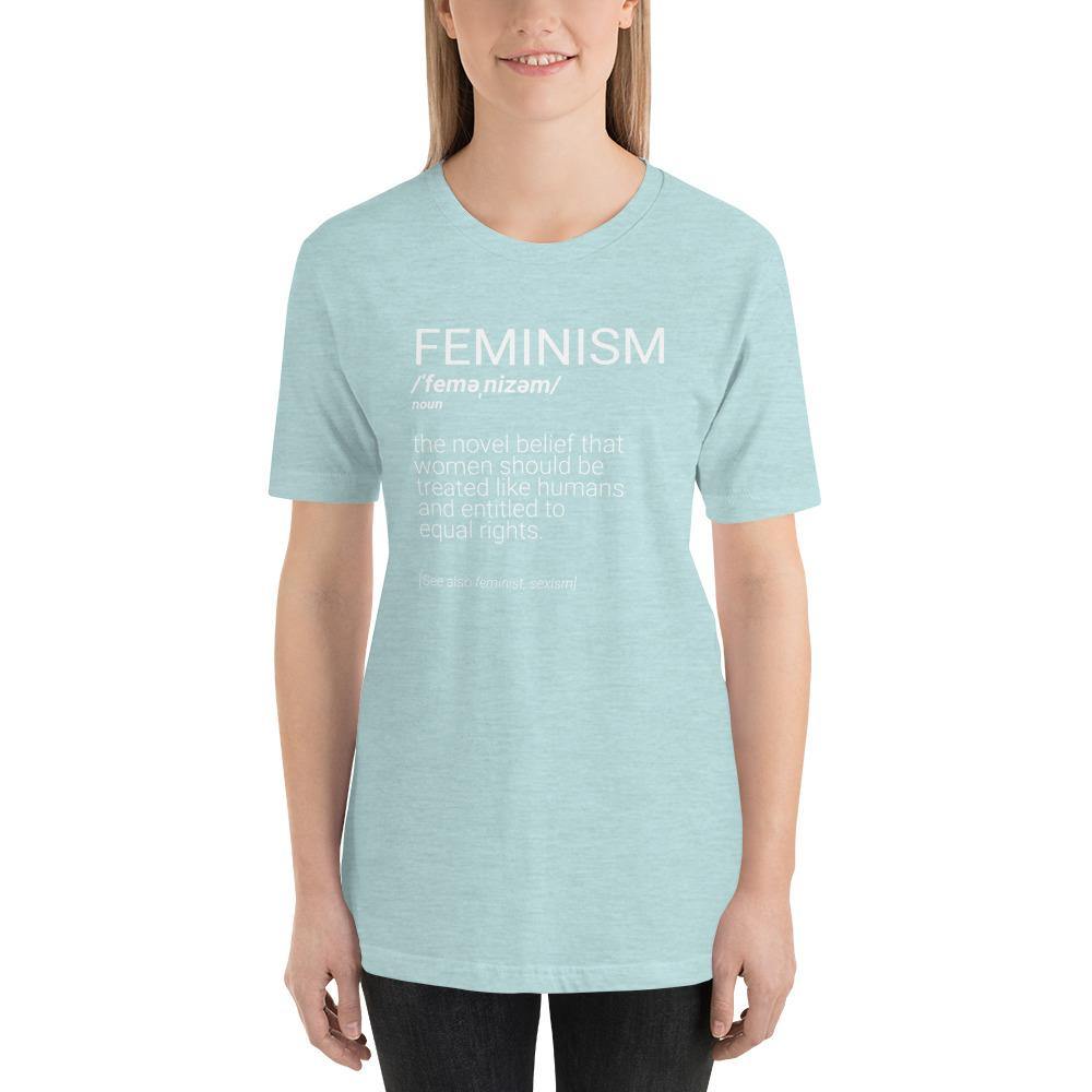 Feminism Definition Sarcastic Women's Rights Shirt Unisex T-Shirt - ActivistChic