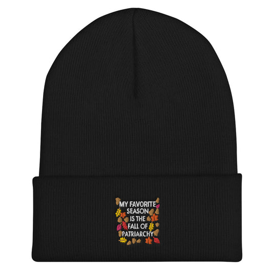 My Favorite Season Is The Fall Of Patriarchy Feminism Gift Cuffed Beanie - ActivistChic