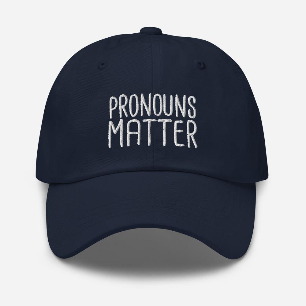 Pronouns Matter Trans Transgender FTM MTF LGBTQ Gifts Dad hat - ActivistChic