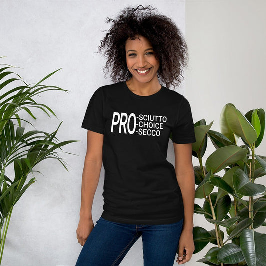 Prosciutto Prosecco Pro Choice Womens Rights Feminist Gifts Short-Sleeve Unisex T-Shirt - ActivistChic