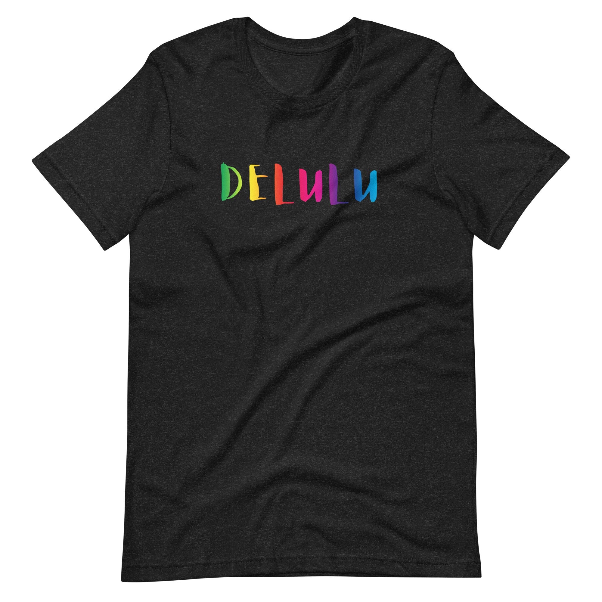 Rainbow Delulu Vibrant, Trending Phrase LGBTQ Meme Unisex t-shirt - ActivistChic