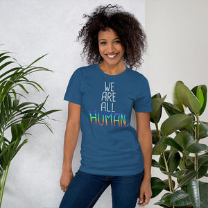 We Are All Human LGBTQ+ Support Gift Gay Pride Rainbow Short-Sleeve Unisex T-Shirt - ActivistChic