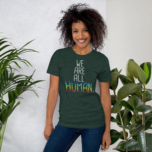 We Are All Human LGBTQ+ Support Gift Gay Pride Rainbow Short-Sleeve Unisex T-Shirt - ActivistChic