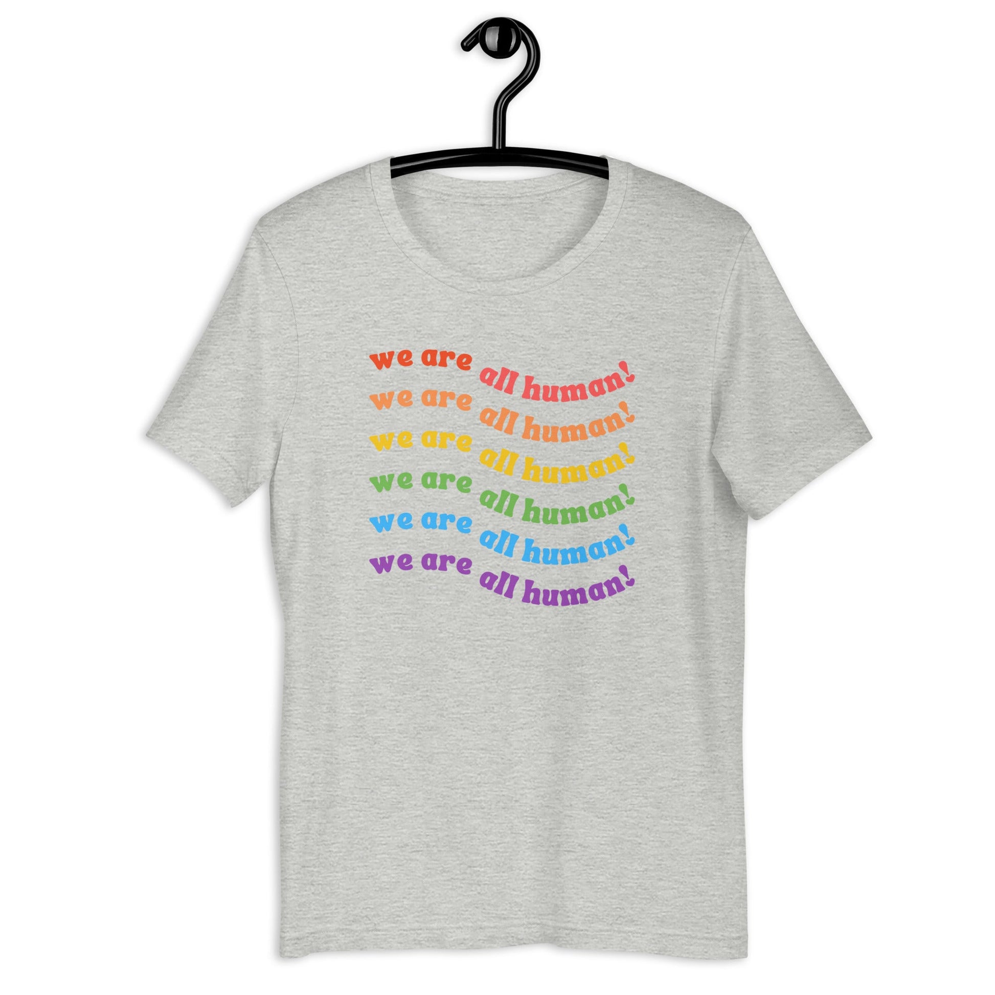 We Are All Human LGBTQIA+ Ally Supporter Unisex t-shirt - ActivistChic