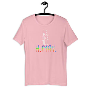 We Are All Human LGBTQIA+ Support Gift Gay Pride Rainbow Short-Sleeve Unisex T-Shirt - ActivistChic