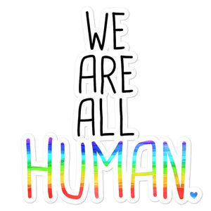 We Are All Human Rainbow LGBTQ Gift Bubble-free stickers - ActivistChic
