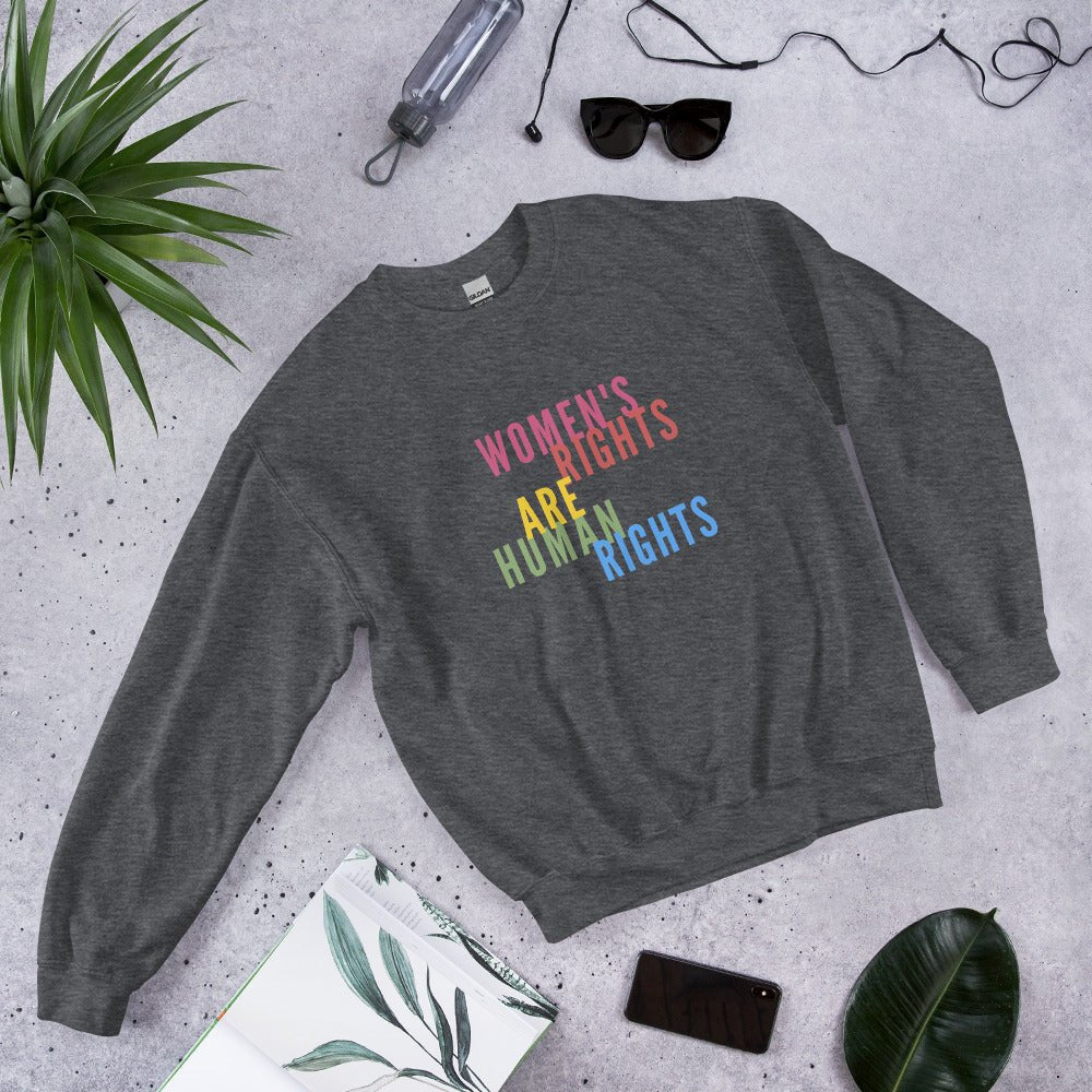 Women&#39;s Rights Are Human Rights Feminist Unisex Sweatshirt - ActivistChic