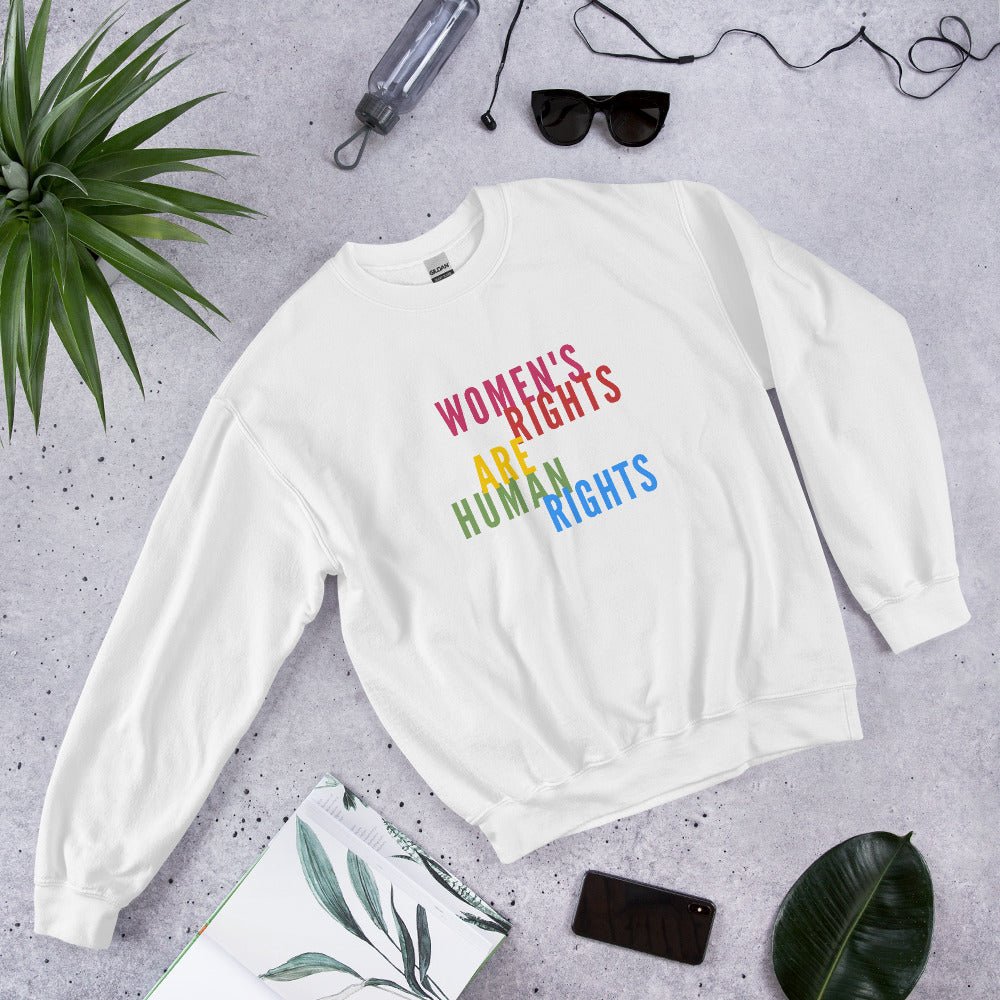 Women&#39;s Rights Are Human Rights Feminist Unisex Sweatshirt - ActivistChic